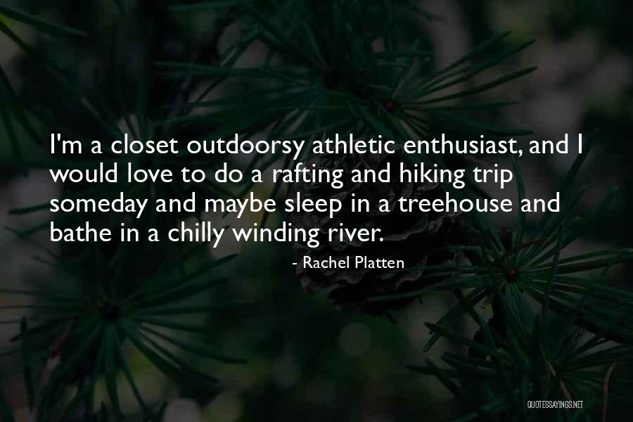 Treehouse Love Quotes By Rachel Platten