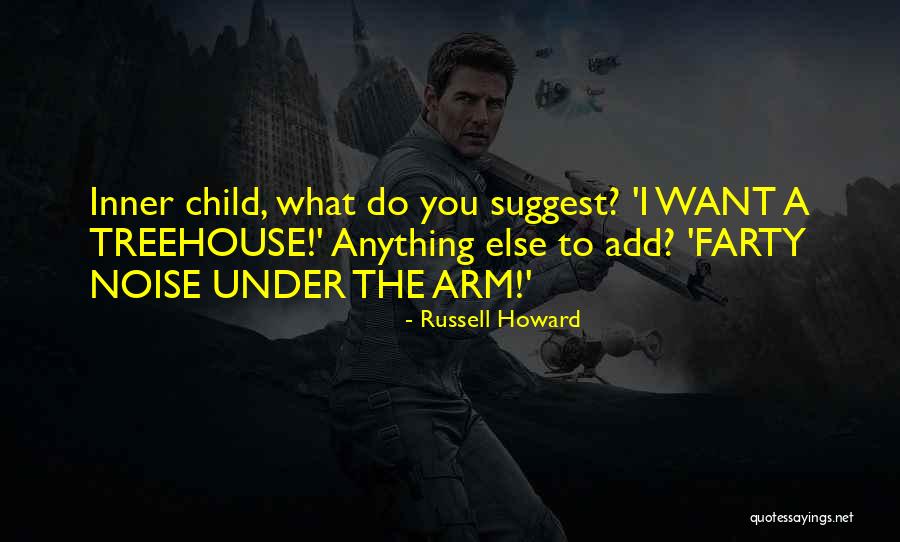 Treehouse Quotes By Russell Howard Treehouse Quotes By Russell Howard