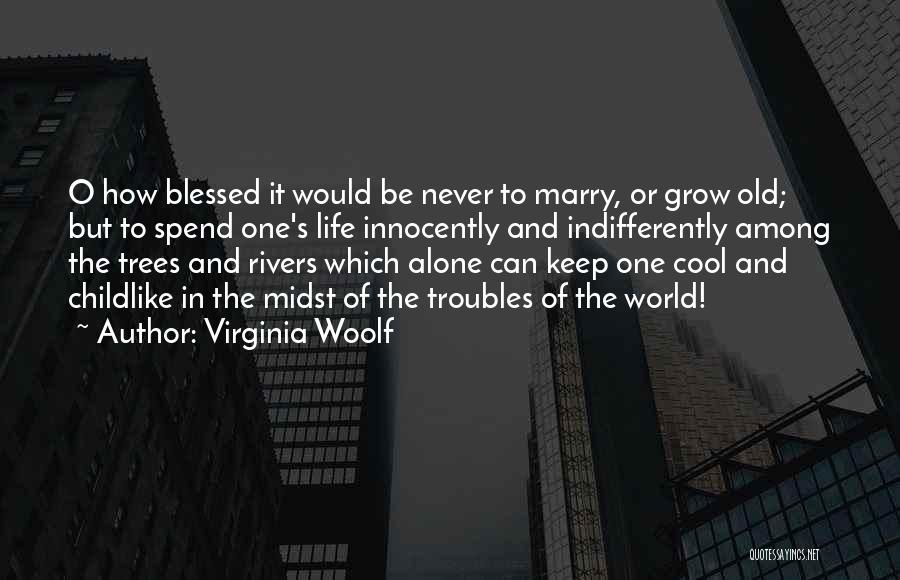 Trees And Childhood Quotes By Virginia Woolf