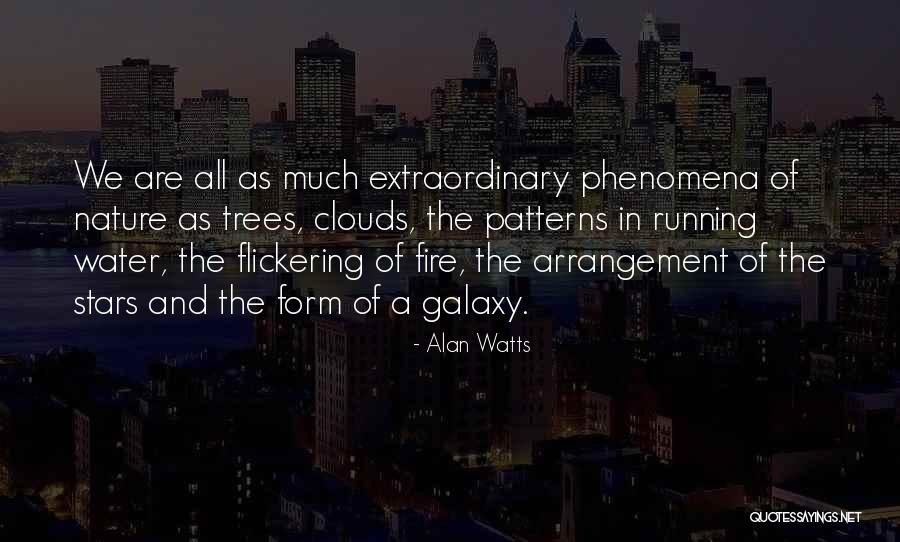 Trees And Clouds Quotes By Alan Watts