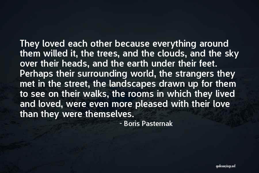 Trees And Clouds Quotes By Boris Pasternak