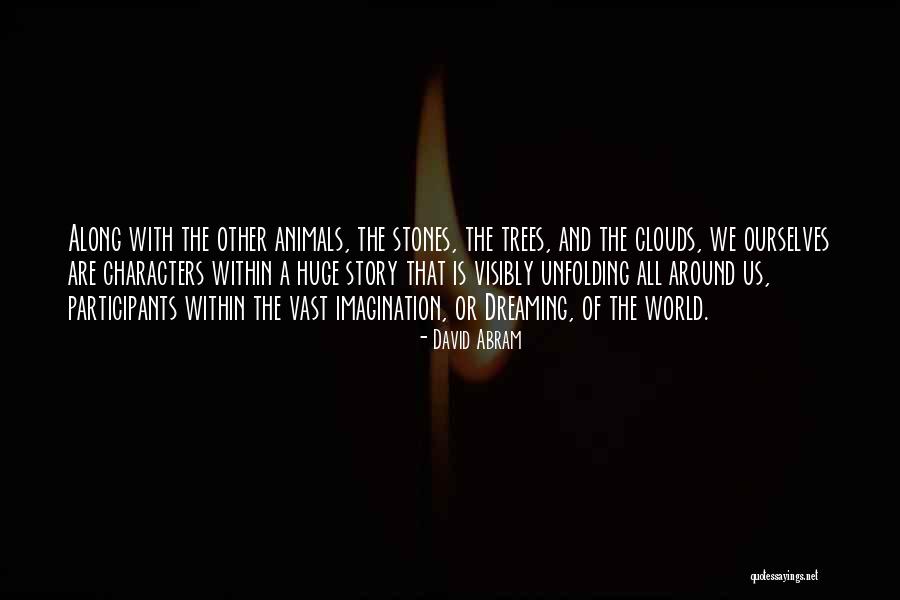 Trees And Clouds Quotes By David Abram Trees And Clouds Quotes By David Abram