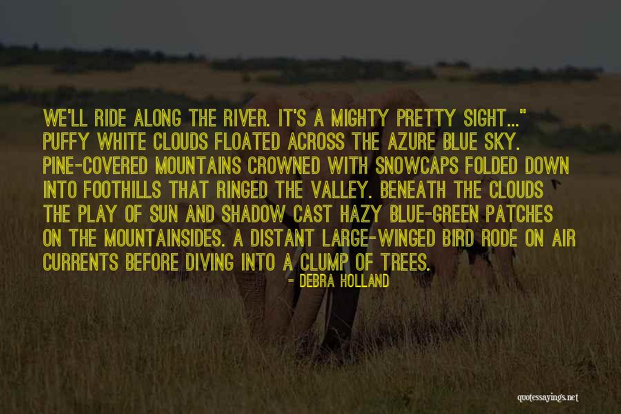 Trees And Clouds Quotes By Debra Holland