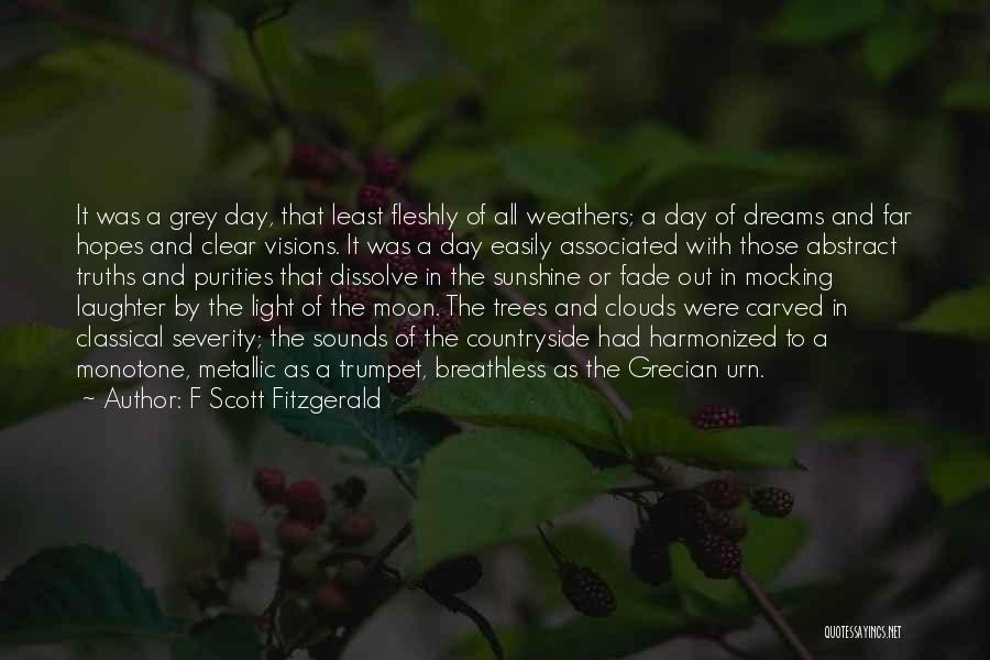 Trees And Clouds Quotes By F Scott Fitzgerald