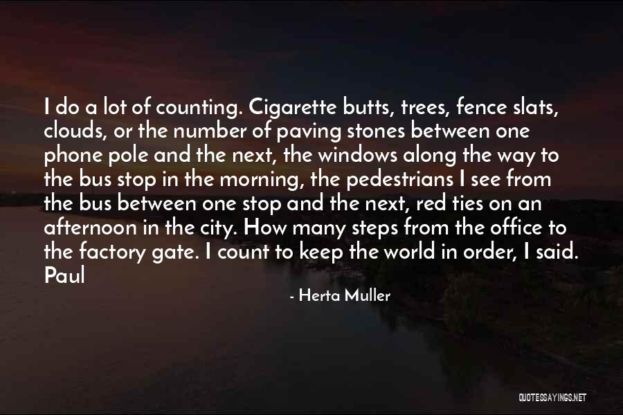 Trees And Clouds Quotes By Herta Muller