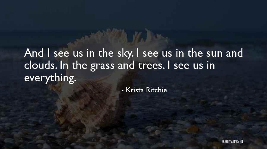 Trees And Clouds Quotes By Krista Ritchie