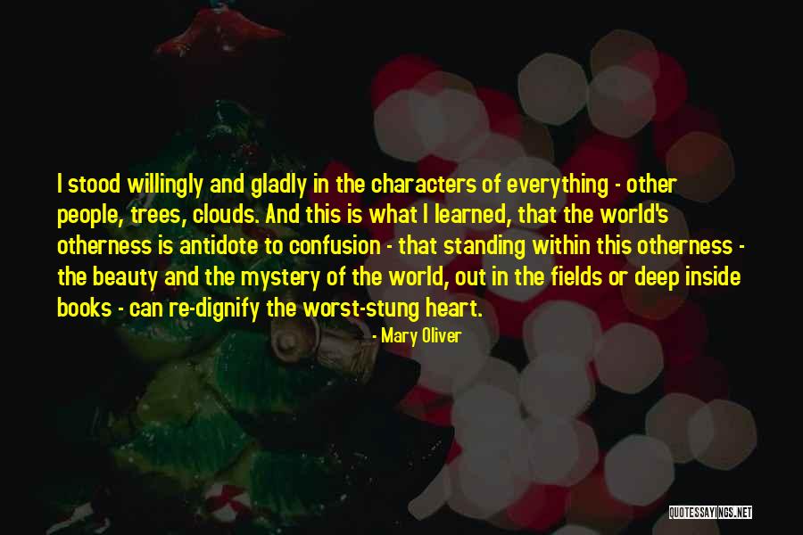 Trees And Clouds Quotes By Mary Oliver Trees And Clouds Quotes By Mary Oliver