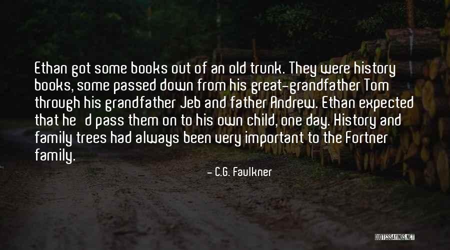 Trees And Family Quotes By C.G. Faulkner