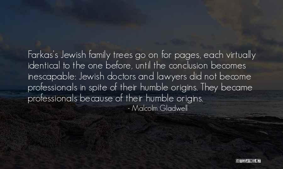 Trees And Family Quotes By Malcolm Gladwell