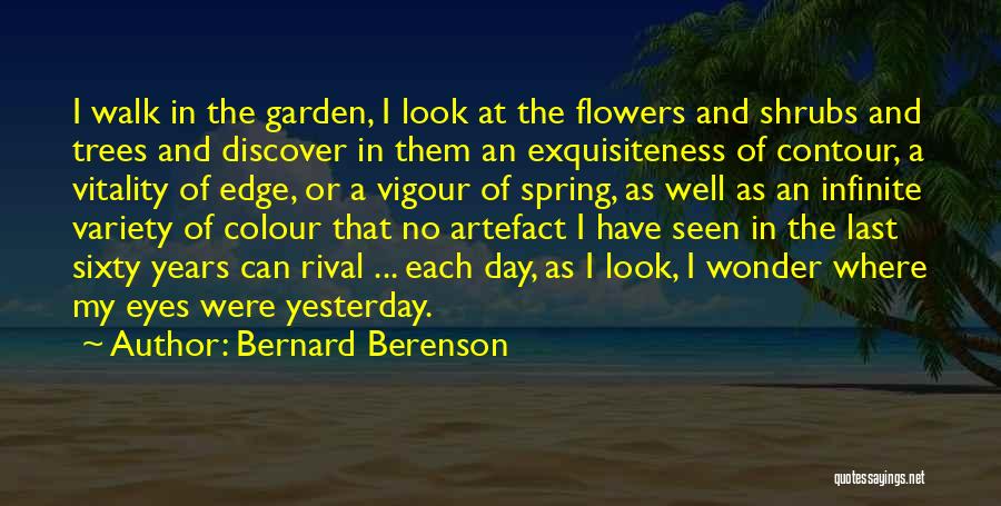 Trees And Flowers Quotes By Bernard Berenson