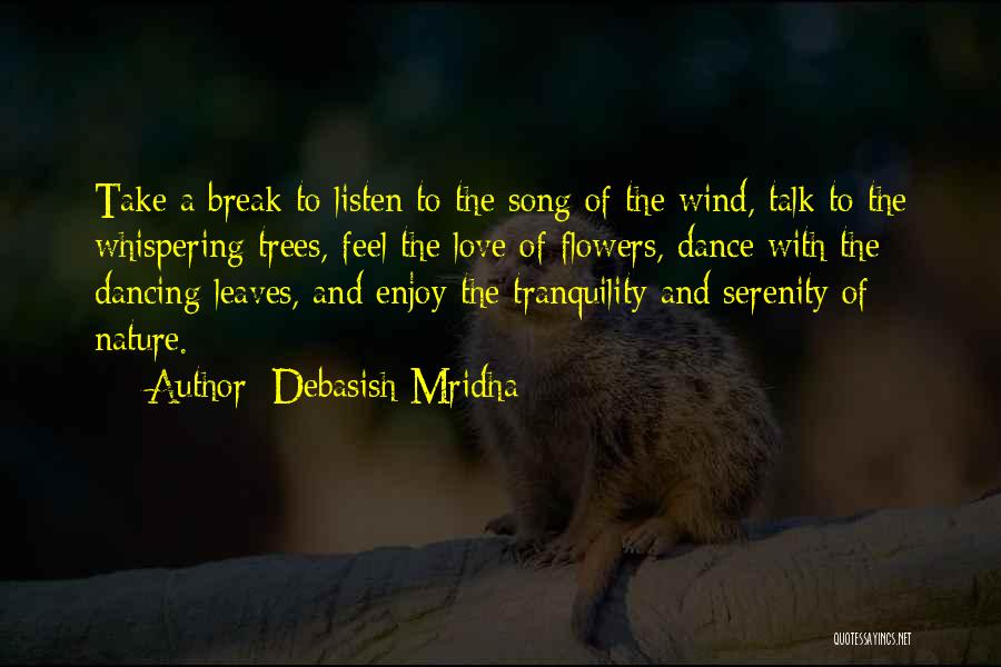 Trees And Flowers Quotes By Debasish Mridha
