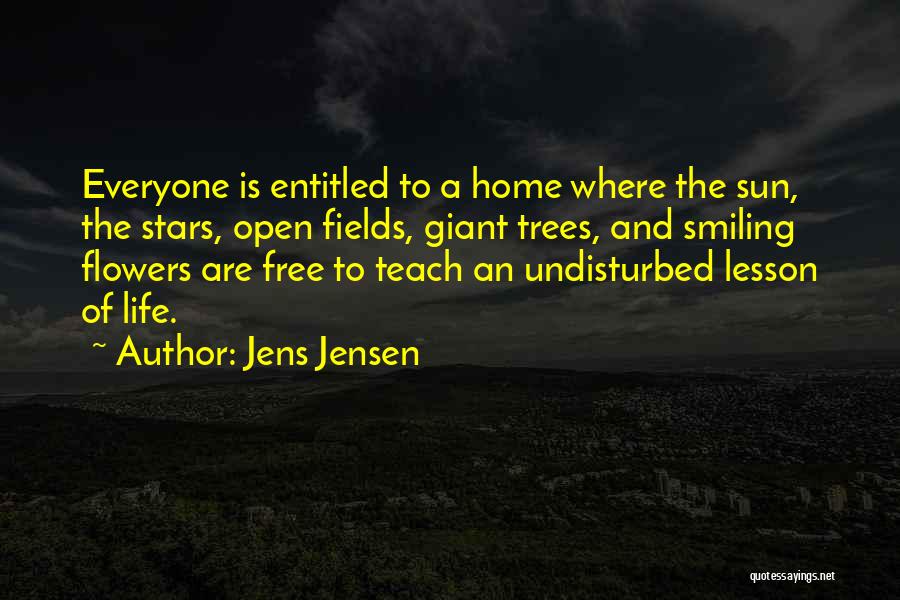 Trees And Flowers Quotes By Jens Jensen