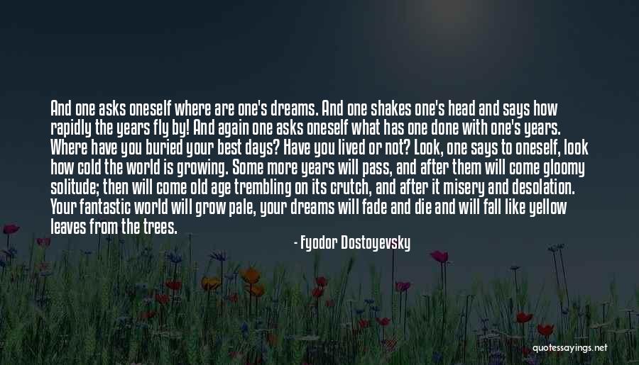 Trees And Growing Quotes By Fyodor Dostoyevsky Trees And Growing Quotes By Fyodor Dostoyevsky