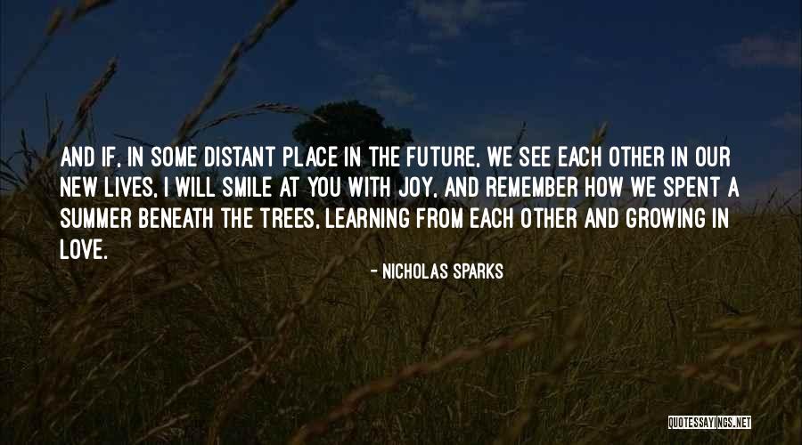Trees And Growing Quotes By Nicholas Sparks Trees And Growing Quotes By Nicholas Sparks