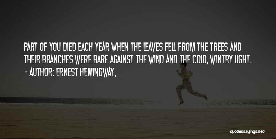 Trees And Light Quotes By Ernest Hemingway,