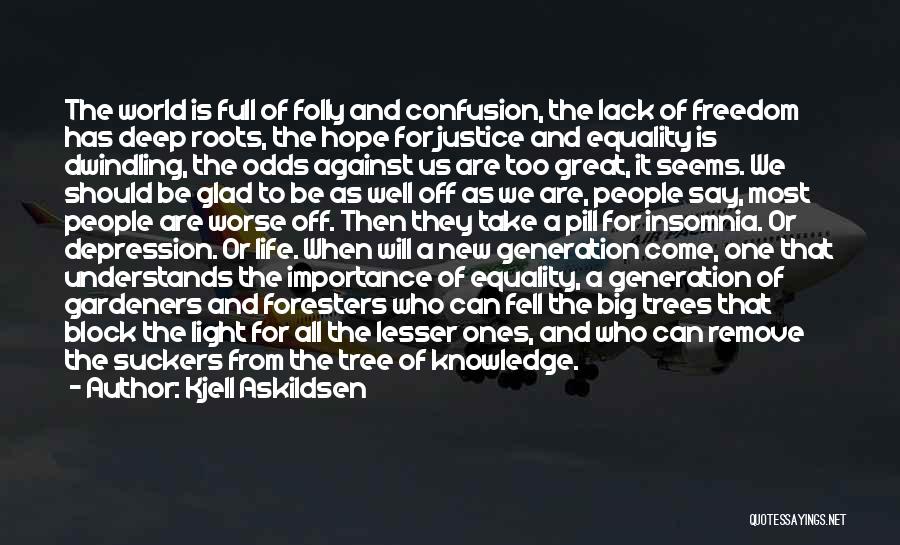 Trees And Light Quotes By Kjell Askildsen