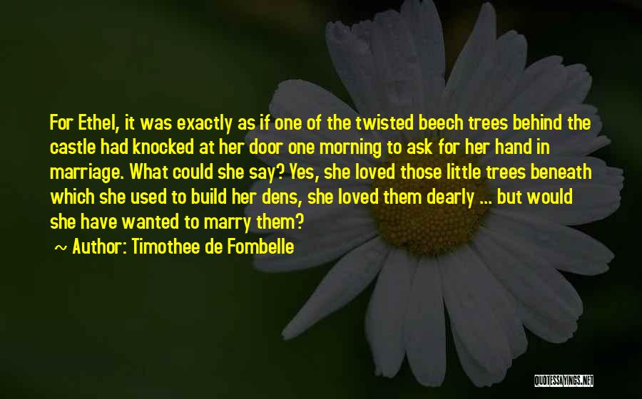 Trees And Marriage Quotes By Timothee De Fombelle