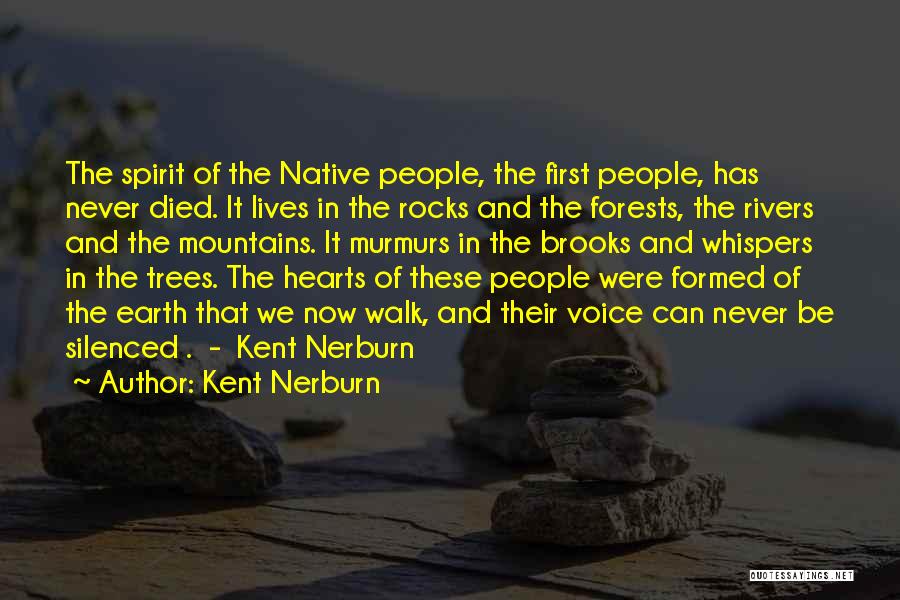 Trees And Mountains Quotes By Kent Nerburn