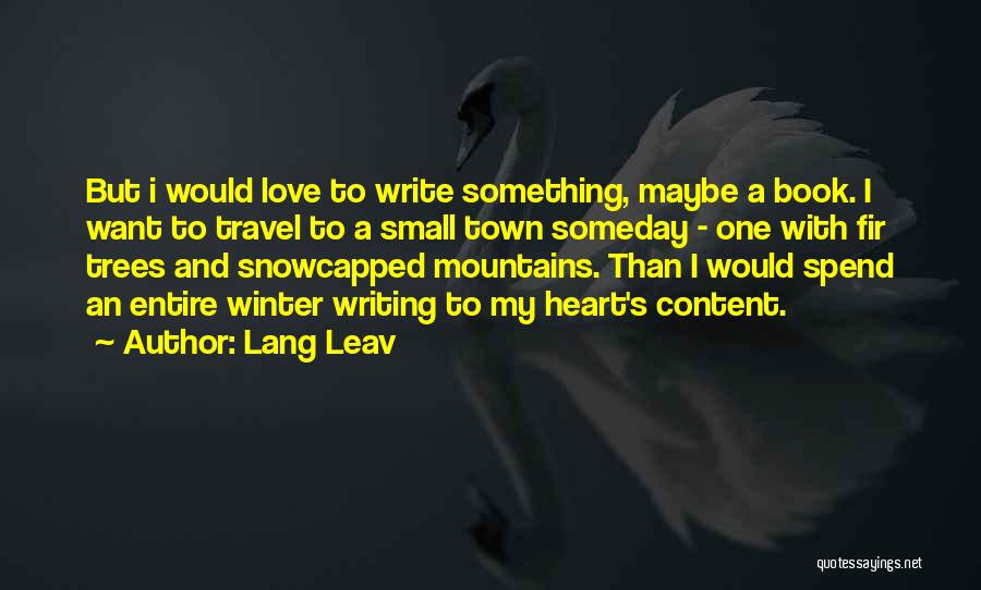 Trees And Mountains Quotes By Lang Leav