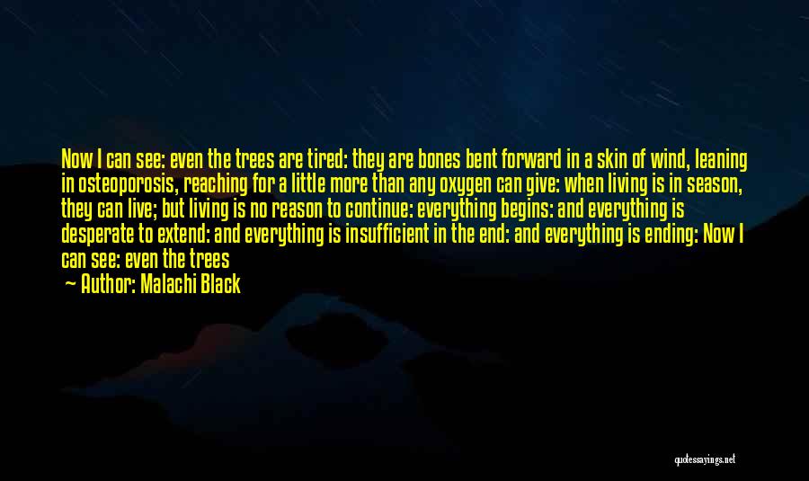 Trees And Oxygen Quotes By Malachi Black