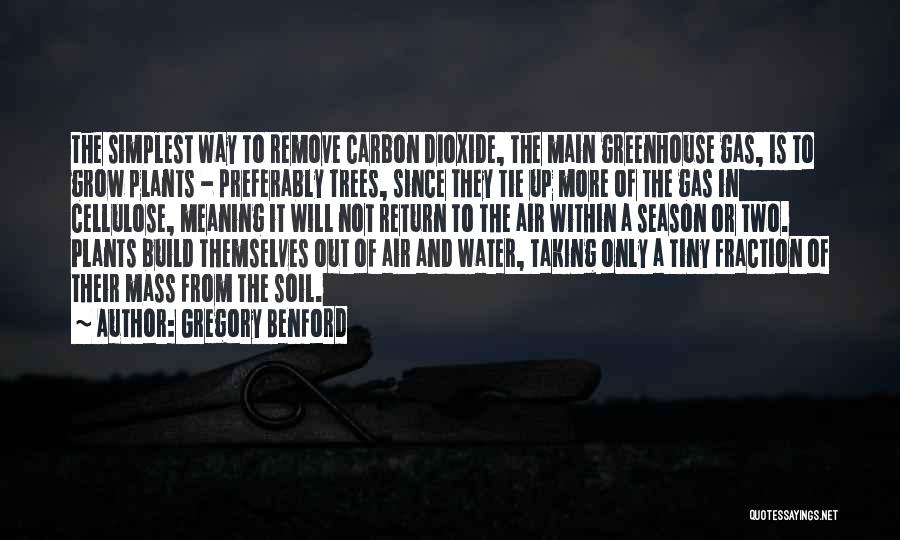 Trees And Plants Quotes By Gregory Benford