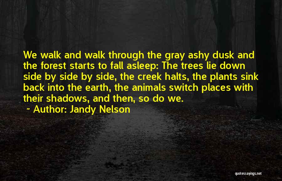 Trees And Plants Quotes By Jandy Nelson