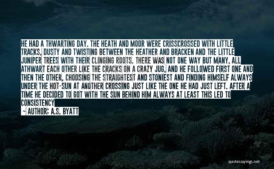 Trees And Roots Quotes By A.S. Byatt