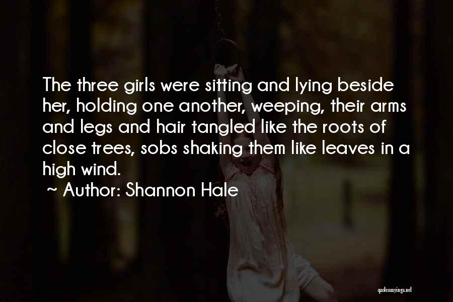 Trees And Roots Quotes By Shannon Hale