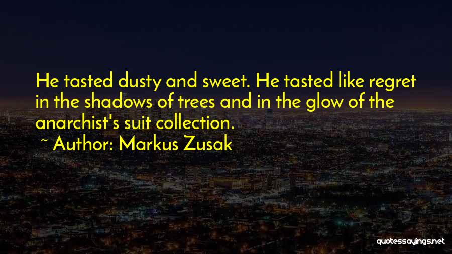 Trees And Shadows Quotes By Markus Zusak