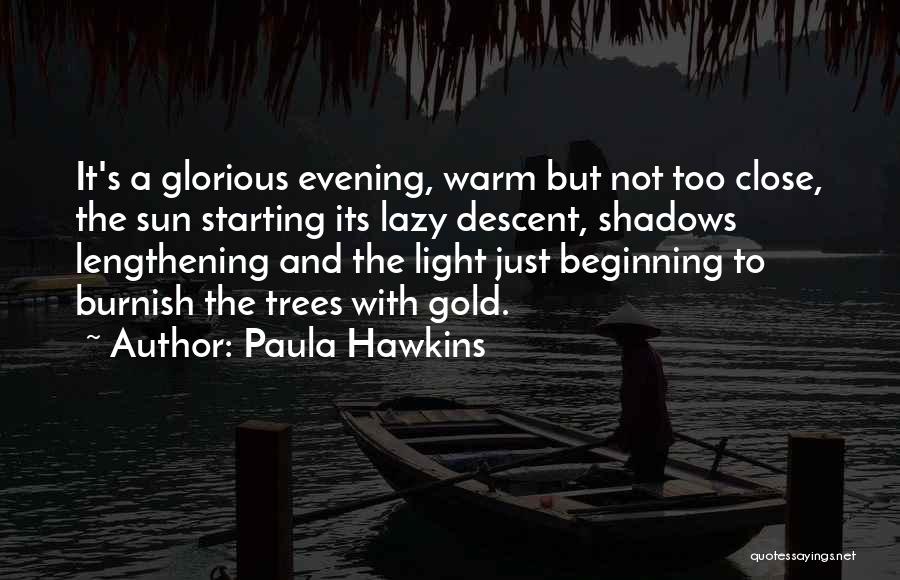 Trees And Shadows Quotes By Paula Hawkins