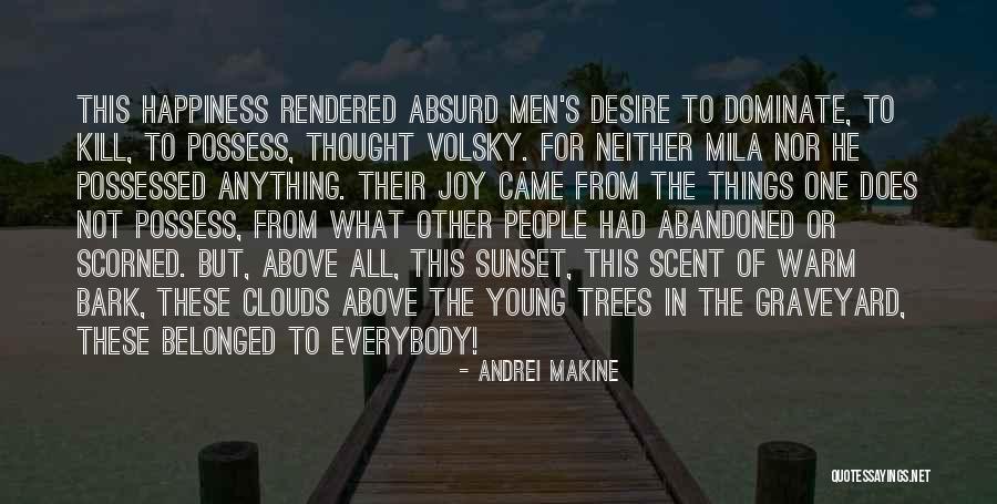 Trees And Sunset Quotes By Andrei Makine Trees And Sunset Quotes By Andrei Makine