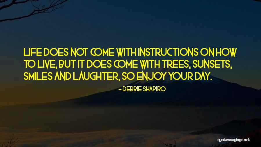 Trees And Sunset Quotes By Debbie Shapiro Trees And Sunset Quotes By Debbie Shapiro