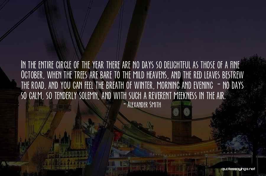 Trees In Fall Quotes By Alexander Smith Trees In Fall Quotes By Alexander Smith