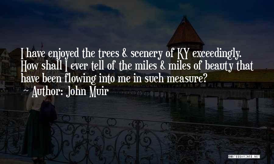 Trees John Muir Quotes By John Muir