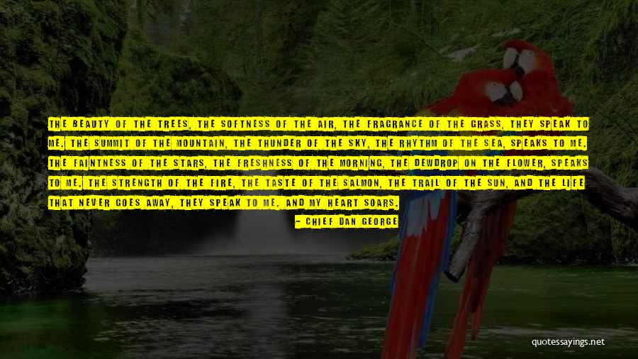 Trees Quotes By Chief Dan George Trees Quotes By Chief Dan George