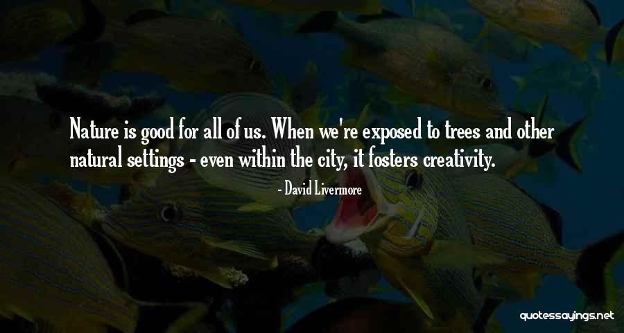 Trees Quotes By David Livermore Trees Quotes By David Livermore