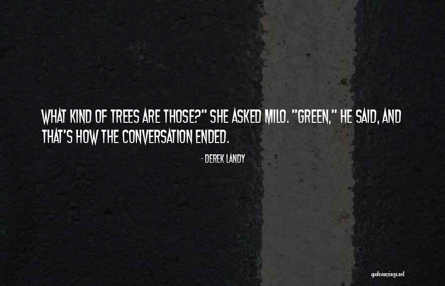 Trees Quotes By Derek Landy Trees Quotes By Derek Landy