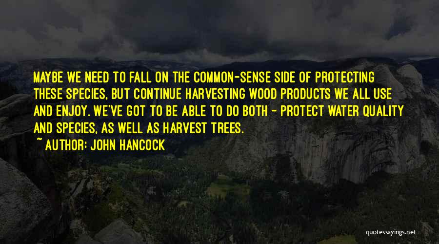 Trees Quotes By John Hancock