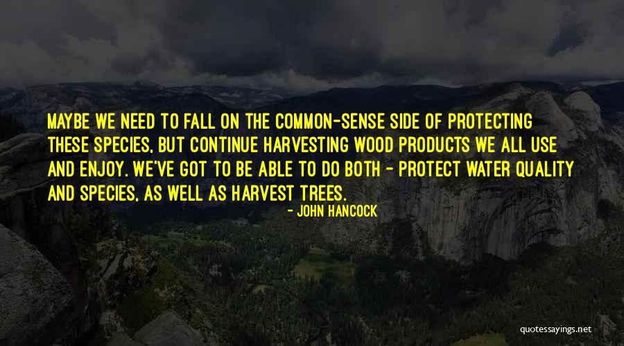 Trees Quotes By John Hancock