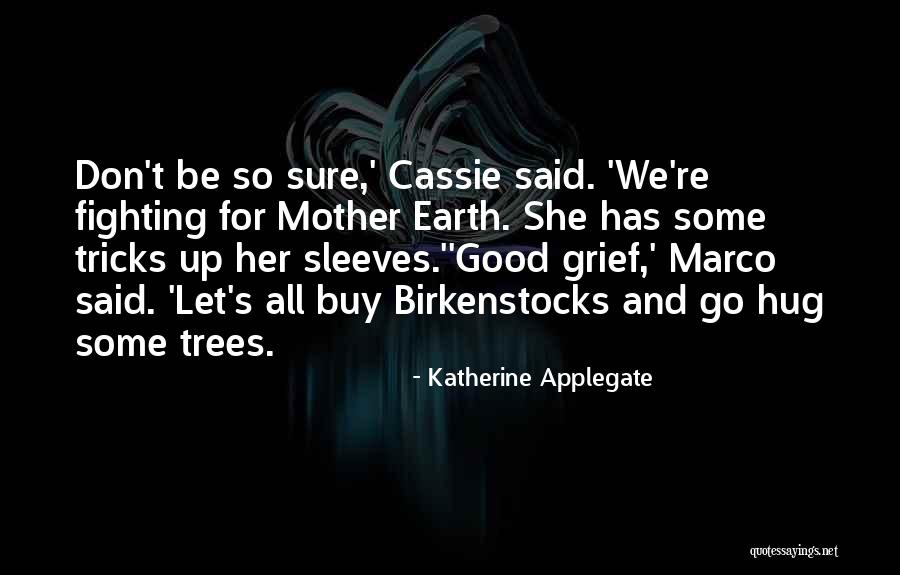 Trees Quotes By Katherine Applegate