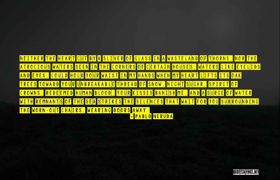 Trees Quotes By Pablo Neruda Trees Quotes By Pablo Neruda