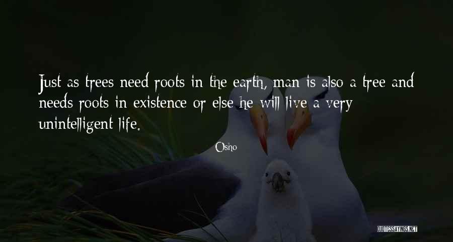Trees Roots Quotes By Osho Trees Roots Quotes By Osho