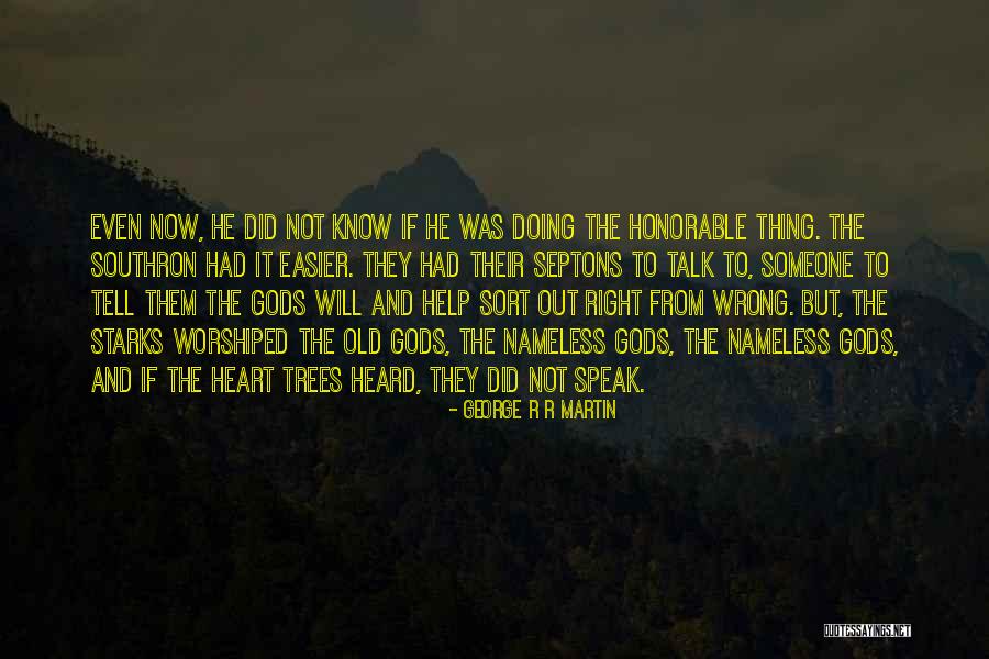 Trees Speak Quotes By George R R Martin Trees Speak Quotes By George R R Martin
