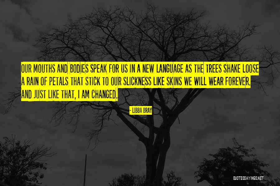 Trees Speak Quotes By Libba Bray Trees Speak Quotes By Libba Bray