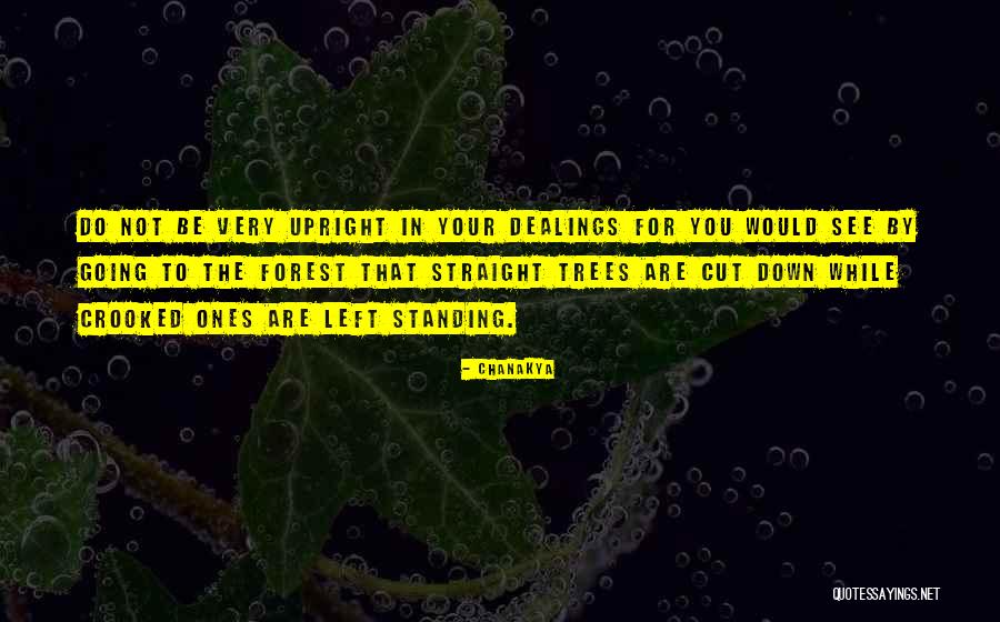 Trees Standing Quotes By Chanakya Trees Standing Quotes By Chanakya