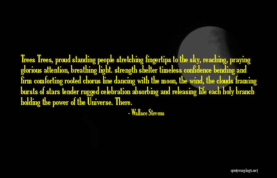 Trees Standing Quotes By Wallace Stevens Trees Standing Quotes By Wallace Stevens
