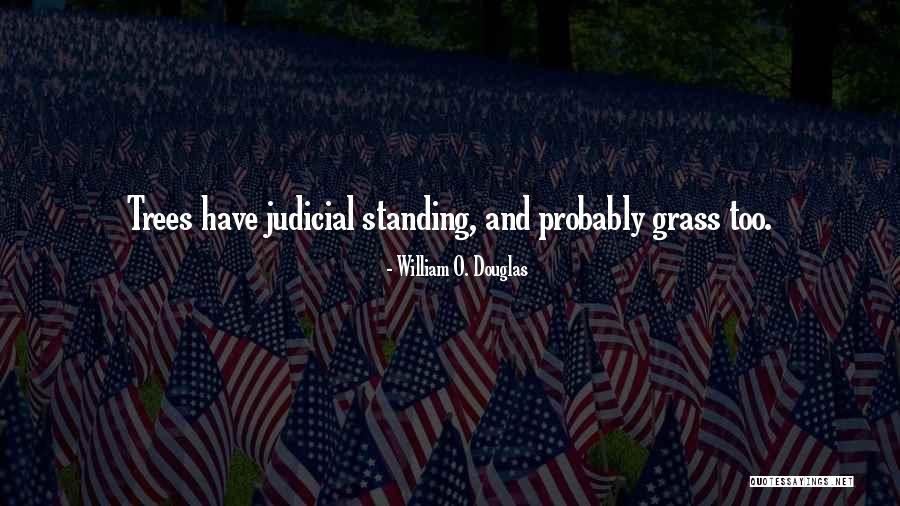 Trees Standing Quotes By William O. Douglas Trees Standing Quotes By William O. Douglas