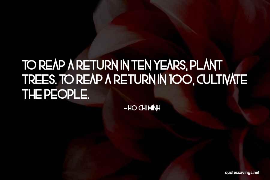 Trees To Plant Quotes By Ho Chi Minh Trees To Plant Quotes By Ho Chi Minh