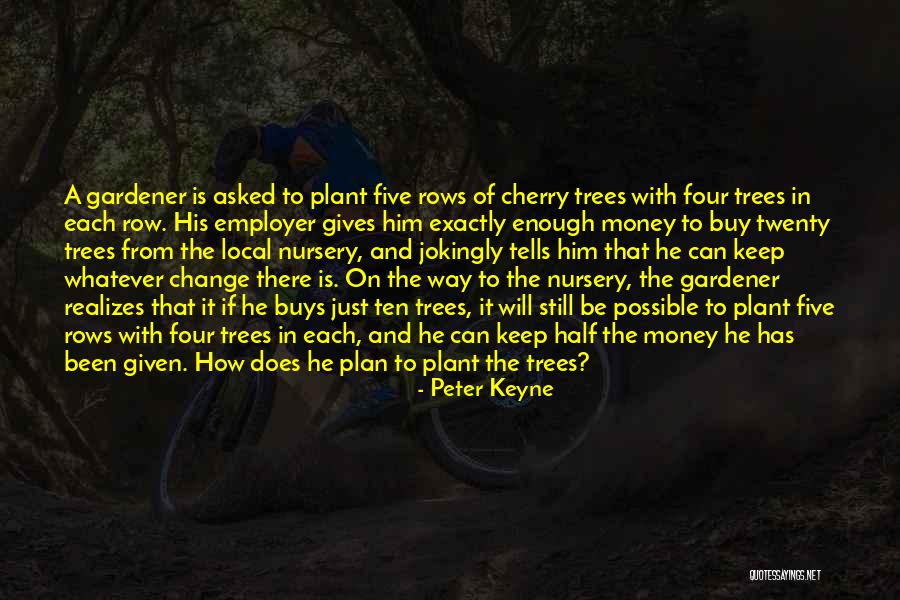 Trees To Plant Quotes By Peter Keyne Trees To Plant Quotes By Peter Keyne