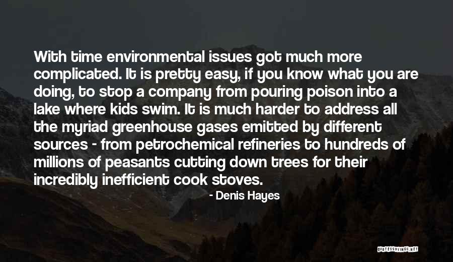 Trees Where Poison Quotes By Denis Hayes Trees Where Poison Quotes By Denis Hayes